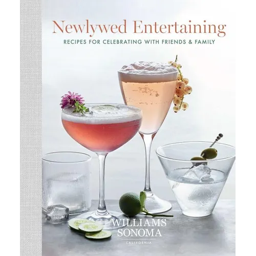 Newlywed Entertaining: Recipes for Celebrating with Friends & Family - Hardcover