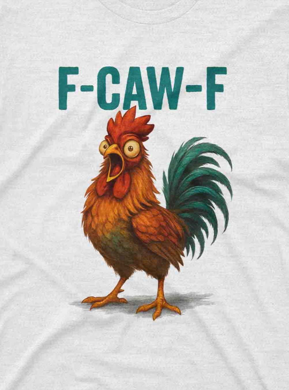 F-CAW-F Chicken Tee