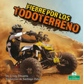 Fiebre Por Los Todoterreno (Four-Wheeler Mania) - Paperback